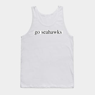 go seahawks Tank Top